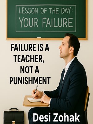 cover image of Failure Is a Teacher, Not a Punishment